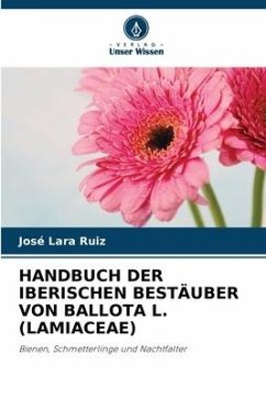 HANDBUCH DER IBERISCHEN BESTÄUBER VON BALLOTA L. (LAMIACEAE) - Lara Ruiz, José