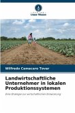 Landwirtschaftliche Unternehmer in lokalen Produktionssystemen