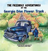 Friendly Adventures of The Georgia Blue Flower Truck (eBook, ePUB)