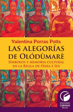 Las alegorías de Olodumares (eBook, ePUB) - Porras, Valentina