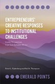 Entrepreneurs' Creative Responses to Institutional Challenges (eBook, PDF)