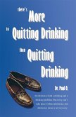 There's More to Quitting Drinking than Quitting Drinking (eBook, ePUB)