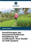 Auswirkungen der hauswirtschaftlichen Ausbildung auf Landfrauen: Eine Studie im KVK-System