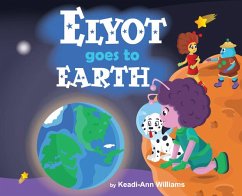 Elyot Goes To Earth (eBook, ePUB) - Williams, Keadi-Ann