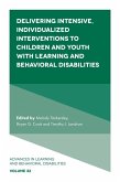 Delivering Intensive, Individualized Interventions to Children and Youth with Learning and Behavioral Disabilities (eBook, PDF)