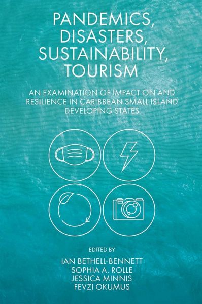 Pandemics, Disasters, Sustainability, Tourism (eBook, PDF) Pandemics, Disasters, Sustainability, Tourism (eBook, PDF)