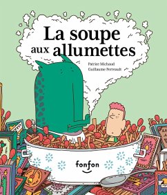 La soupe aux allumettes (eBook, PDF) - Patrice Michaud, Michaud