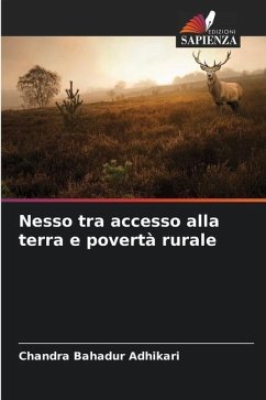 Nesso tra accesso alla terra e povertà rurale - Adhikari, Chandra Bahadur