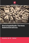 Enciclopédiade Termos Administrativos