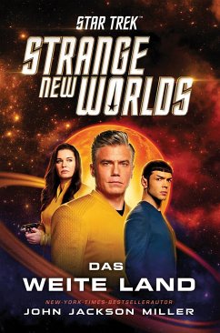 Star Trek - Strange New Worlds: Das weite Land - Miller, John Jackson