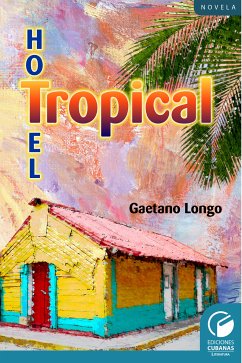 Hotel Tropical (eBook, ePUB) - Longo, Gaetano