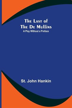 The Last of the De Mullins - John Hankin, St.