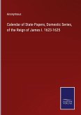 Calendar of State Papers, Domestic Series, of the Reign of James I. 1623-1625