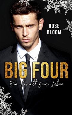 BIG FOUR: Ein Anwalt fürs Leben (eBook, ePUB) - Bloom, Rose