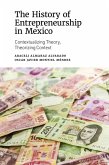 History of Entrepreneurship in Mexico (eBook, PDF)