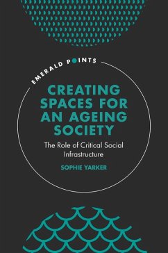 Creating Spaces for an Ageing Society (eBook, PDF) - Yarker, Sophie