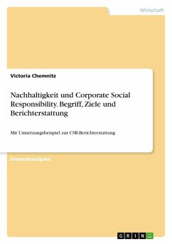 Nachhaltigkeit und Corporate Social Responsibility. Begriff, Ziele und Berichterstattung - Chemnitz, Victoria
