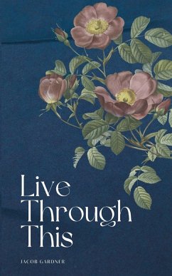 Live Through This - Gardner, Jacob