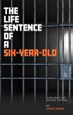 Life Sentence of a Six-Year-Old (eBook, ePUB)