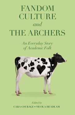 Fandom Culture and The Archers (eBook, PDF)