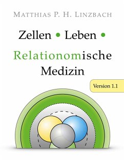 Zellen · Leben · Relationomische Medizin (eBook, PDF)