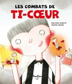 Les combats de Ti-Coeur (eBook, PDF) Les combats de Ti-Coeur (eBook, PDF)