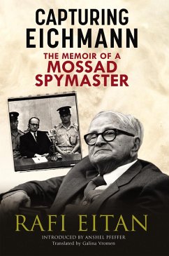 Capturing Eichmann (eBook, PDF) - Rafi Eitan, Eitan