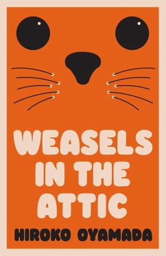 Weasels in the Attic (eBook, ePUB) - Oyamada, Hiroko