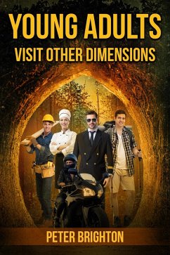 Young Adults Visit Other Dimensions (The Secret World of the Plant People, #4) (eBook, ePUB) - Brighton, Peter