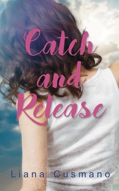 Catch and Release (eBook, ePUB) - Cusmano, Liana