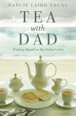 Tea With Dad (eBook, ePUB) Tea With Dad (eBook, ePUB)