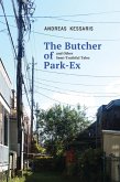 Butcher of Park Ex & Other Semi-Truthful Tales (eBook, ePUB)