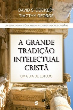 Cover A grande tradição intelectual cristã (eBook, ePUB)