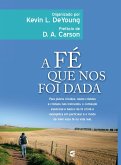 A fé que nos foi dada (eBook, ePUB)