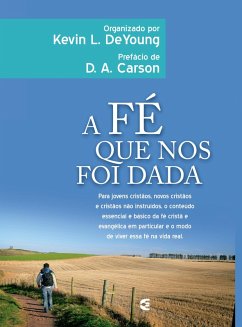 Cover A fé que nos foi dada (eBook, ePUB)