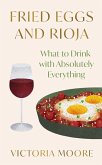 Fried Eggs and Rioja (eBook, ePUB)