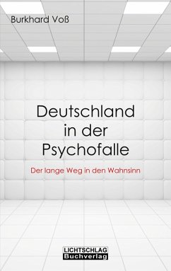 Deutschland in der Psychofalle (eBook, ePUB) - Voß, Burkhard