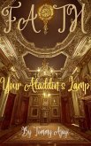 Faith: Your Aladdin's Lamp (eBook, ePUB)