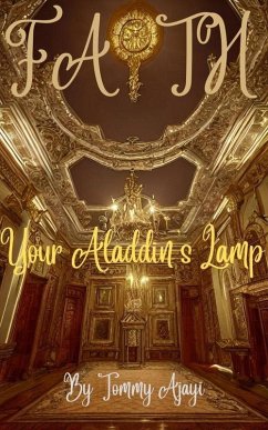 Cover Faith: Your Aladdin's Lamp (eBook, ePUB)