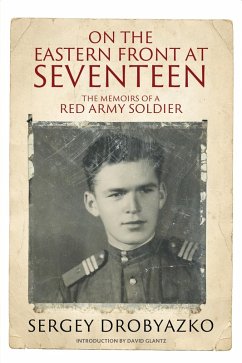 On the Eastern Front at Seventeen (eBook, PDF) - Sergey Drobyazko, Drobyazko