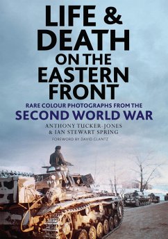 Life and Death on the Eastern Front (eBook, ePUB) - Anthony Tucker-Jones, Tucker-Jones