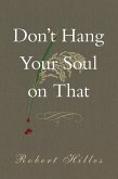 Don't Hang Your Soul on That (eBook, ePUB)