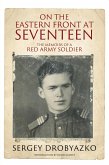 On the Eastern Front at Seventeen (eBook, ePUB)