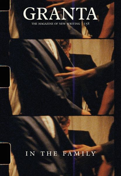 Granta 158: In the Family (eBook, ePUB) Granta 158: In the Family (eBook, ePUB)