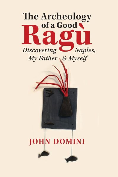 The Archeology of a Good Ragù (eBook, ePUB)