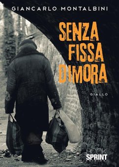 Senza fissa dimora (eBook, ePUB) - Montalbini, Giancarlo
