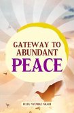 Gateway to Abundant Peace (eBook, ePUB)