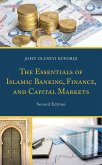 The Essentials of Islamic Banking, Finance, and Capital Markets (eBook, ePUB) The Essentials of Islamic Banking, Finance, and Capital Markets (eBook, ePUB)