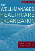 Well-Managed Healthcare Organization, Ninth Edition (eBook, PDF)