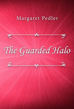 The Guarded Halo (eBook, ePUB) - Pedler, Margaret